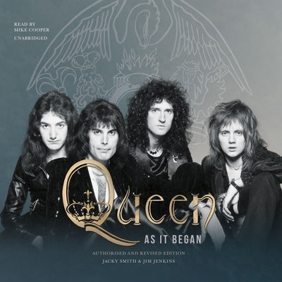 Queen: As It Began: Authorized and Revised Edition by Smith, Jacky