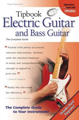 Tipbook Electric Guitar & Bass Guitar: The Complete Guide by Pinksterboer, Hugo