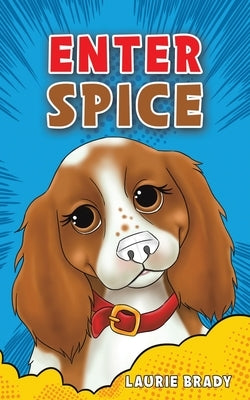 Enter Spice by Brady, Laurie