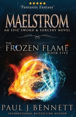 Maelstrom: An Epic Sword & Sorcery Novel by Bennett, Paul J.