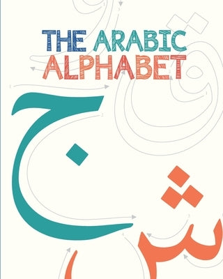 The Arabic Alphabet (Illustrated) by Majothi, Azhar