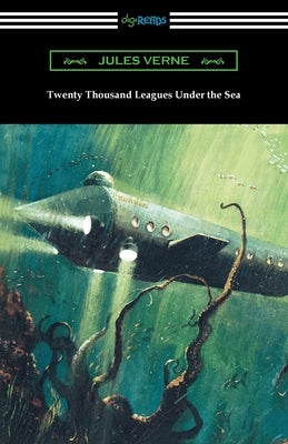 Twenty Thousand Leagues Under the Sea by Verne, Jules