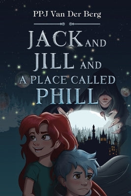 Jack and Jill and Place called Phill by Berg, P. P. J. Van Der