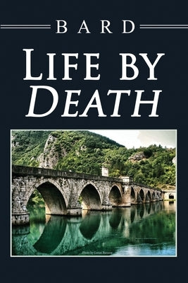 Life by Death by Bard