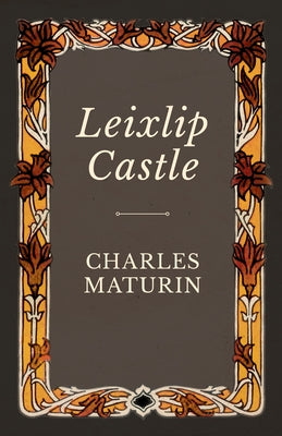 Leixlip Castle by Maturin, Charles