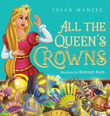 All the Queen's Crowns by Manzke, Susan