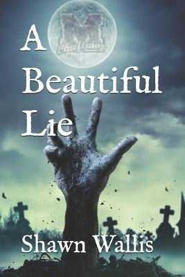 A Beautiful Lie by Wallis, Shawn