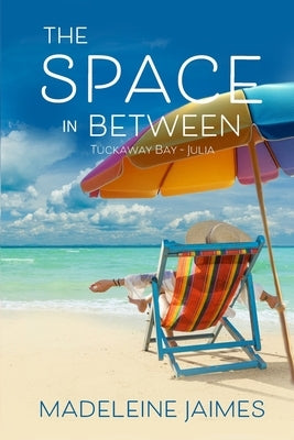 The Space In Between by Jaimes, Madeleine