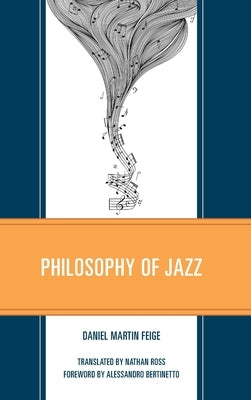 Philosophy of Jazz by Feige, Daniel Martin