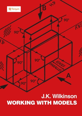 Working with Models by Wilkinson, J. K.