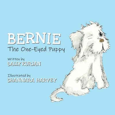 Bernie the One-Eyed Puppy by Kurjan, Sally