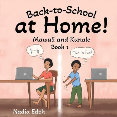 Back-to-School at Home! by Edoh, Nadia