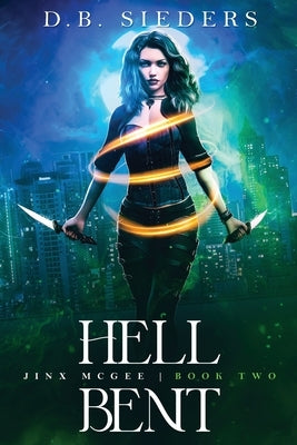 Hell Bent by Sieders, D. B.