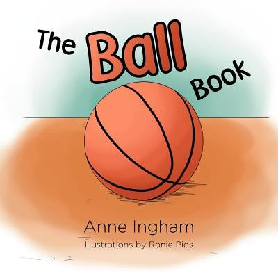 The Ball Book by Ingham, Anne