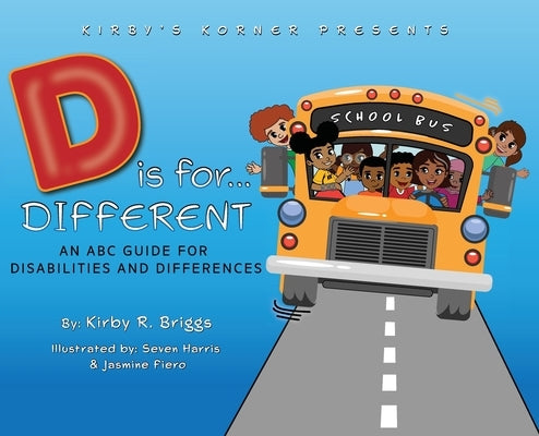 D is for Different: An ABC Guide for Disabilities and Differences by Briggs, Kirby R.