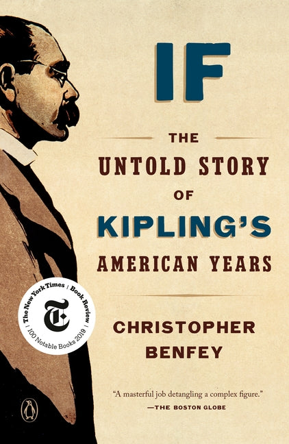 If: The Untold Story of Kipling's American Years by Benfey, Christopher