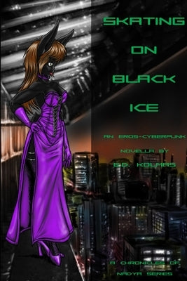 Skating on Black ICE by Kolmas, E. D.