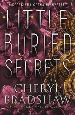 Little Buried Secrets by Bradshaw, Cheryl