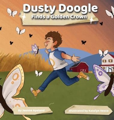 Dusty Doogle Finds a Golden Crown by Apeland, Jeanne