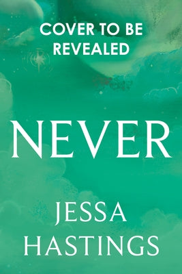 Never by Hastings, Jessa