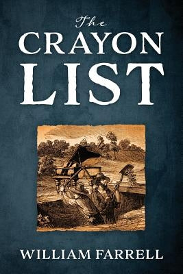 The Crayon List by Farrell, William