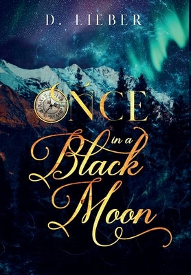 Once in a Black Moon by Lieber, D.