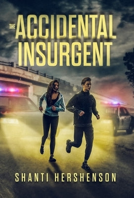 The Accidental Insurgent by Hershenson, Shanti