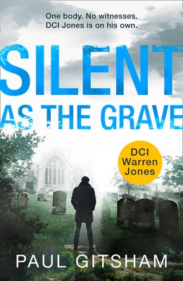 Silent As The Grave by Gitsham, Paul