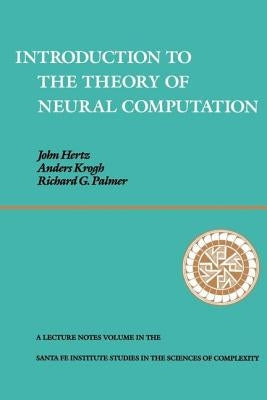 Introduction to the Theory of Neural Computation by Hertz, John A.