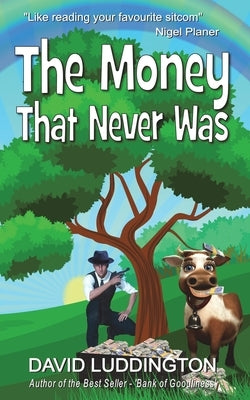 The Money That Never Was: Whisky Galore meets James Bond by Luddington, David