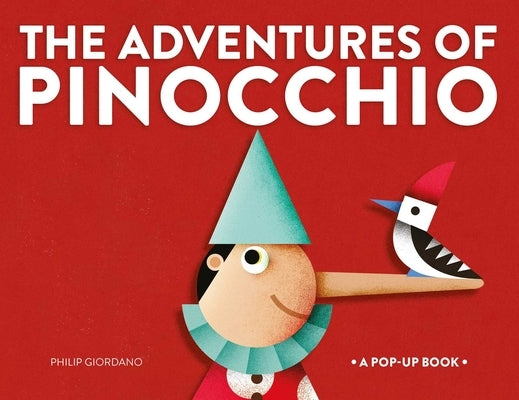 The Adventures of Pinocchio: A Pop-Up Book by Philip, Giordano