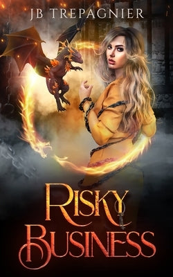 Risky Business: A Reverse Harem Prison Romance by Trepagnier, Jb