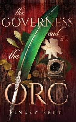 The Governess and the Orc: A Monster Fantasy Romance by Fenn, Finley