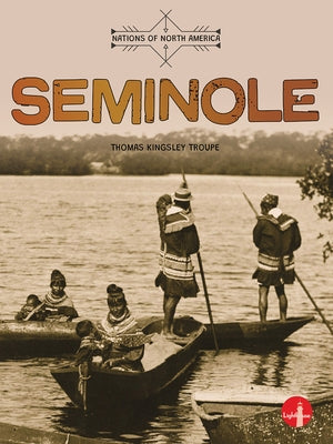 Seminole by Kingsley Troupe, Thomas