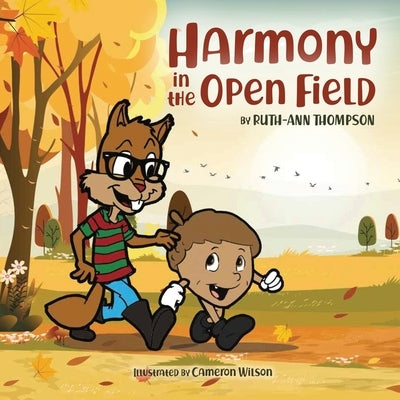 Harmony in the Open Field by Thompson, Ruth-Ann