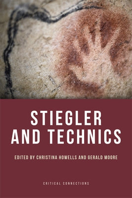 Stiegler and Technics by Howells, Christina