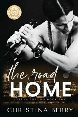 The Road Home: Lost in Austin Book 2 by Berry, Christina