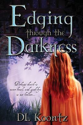 Edging Through the Darkness by Koontz, D. L.