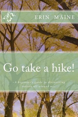 Go Take A Hike by Maine, Erin