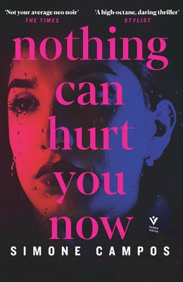 Nothing Can Hurt You Now by Campos, Simone