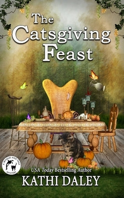 The Catsgiving Feast by Daley, Kathi