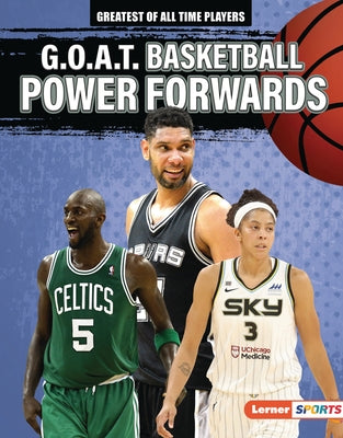 G.O.A.T. Basketball Power Forwards by Lowe, Alexander