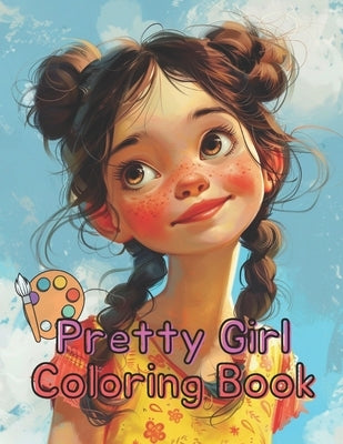 Pretty Girl Coloring Book: Pretty Girl Coloring Book: Express Your Inner Artist by Minhee, Kim