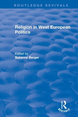 Religion in West European Politics by Berger, Suzanne