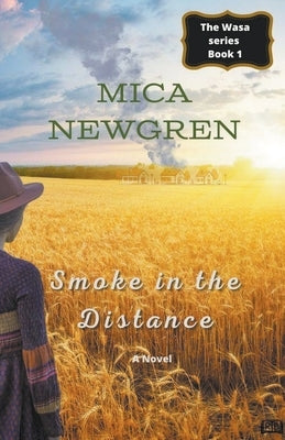 Smoke in the Distance by Newgren, Mica