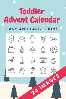 Toddler Advent Calendar: Countdown to Christmas Advent Calendar For Kids - Gift for Christmas - Activities for Children Preschoolers - Toddler by Publishing, Brainfit