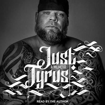 Just Tyrus: A Memoir by Tyrus