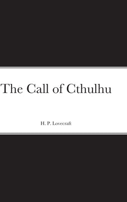 The Call of Cthulhu by Lovecraft, H. P.