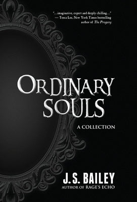 Ordinary Souls by Bailey, J. S.