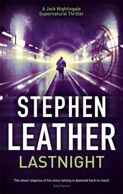 Lastnight: The 5th Jack Nightingale Supernatural Thriller by Leather, Stephen